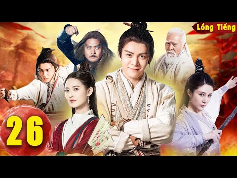ĐẾ VƯƠNG ĐỒ LONG - Tập 26 [Lồng Tiếng] - Phim Cổ Trang Trung Quốc Kiếm Hiệp Hay Nhất 2025