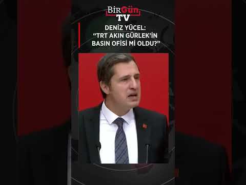 Deniz Yücel: “TRT AKIN GÜRLEK’İN BASIN OFİSİ Mİ OLDU?”