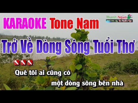 Trở Về Dòng Sông Tuổi Thơ Karaoke | Tone Nam – Nhạc Sống Thanh Ngân