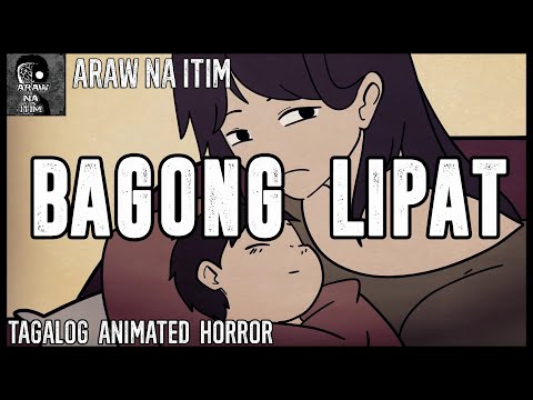 BAGONG LIPAT | TAGALOG ANIMATED HORROR STORY