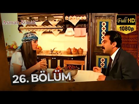 Asmalı Konak 26. Bölüm (FULL HD)
