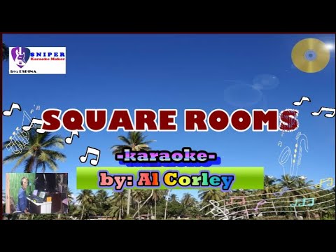 SQUARE ROOMS karaoke by Al Corley