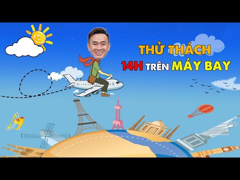 Pháp Sư  Thử Thách 14h Trên Máy Bay