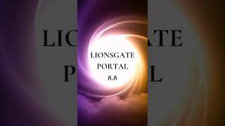 Achte heute darauf 8.8. Lionsgate Portal öffnet sich