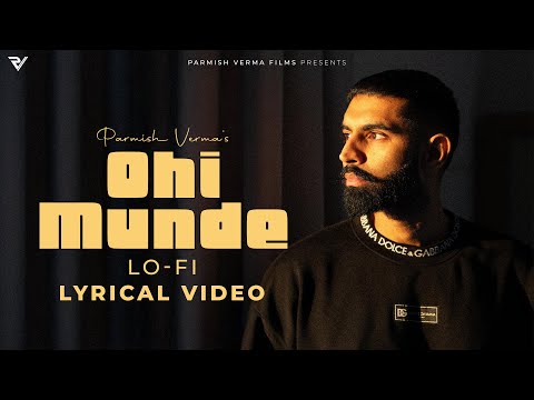 Ohi Munde - Lyrical Video (Lo-Fi): PARMISH VERMA | Laddi Chahal