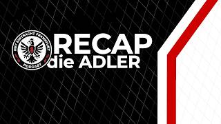 Recap die Adler - Matchday 25 - Eintracht Frankfurt draw to St. Pauli