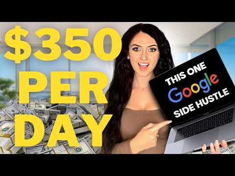 This ONE Google Side Hustle Makes $350/Day (HOW TO START NOW)