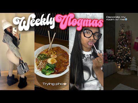 WEEKLY VLOGMAS | Decorate My Room 4 Christmas + Tryin Pho + Itchy Prank + Getting In Holiday Spirit!