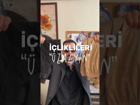 İçlik giyen erkekleri üzmeyin.