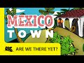 Exploring a Mexican Town