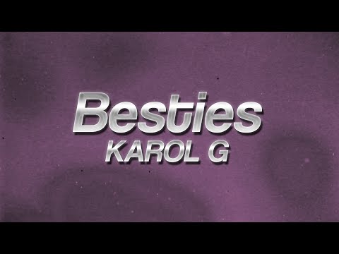 KAROL G - BESTIES ✨ (lyrics)