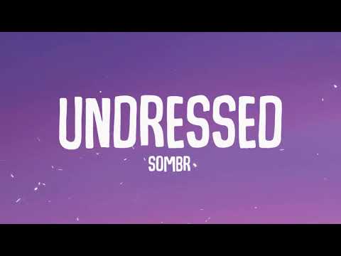 sombr - undressed (lyrics)