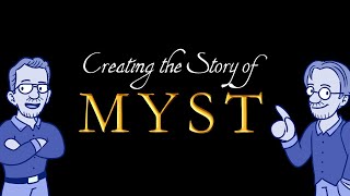 Creating the Story of Myst (Bonus Episode)