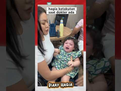 hagia ketakutan saat dokter datang