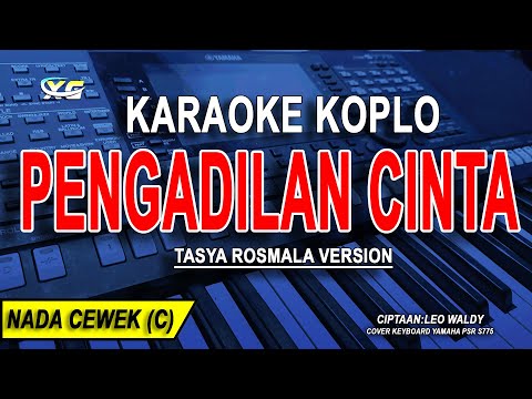 PENGADILAN CINTA  - Karaoke Koplo Nada Wanita (LEO WALDY) Tasya Rosmala Version