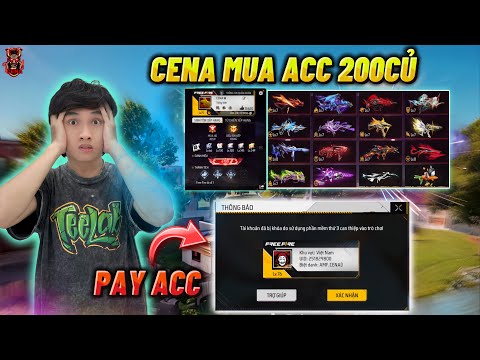 CENA Bay Acc Tâm Huyết Và Quyết Định Mua Acc 200 Củ Cực Kỳ Vips😱