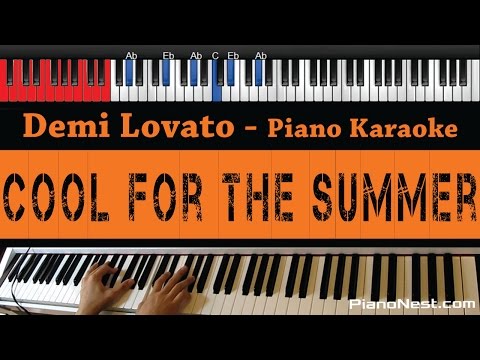 Demi Lovato – Cool for The Summer – HIGHER Key (Piano Karaoke / Cover with Lyrics / Backing Track)