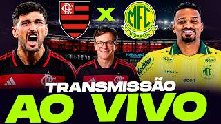 FLAMENGO X MIRASSOL - TRANSMISSÃO AO VIVO 📱