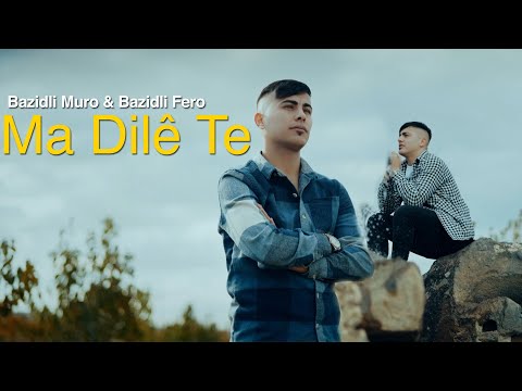Bazidli Muro & Bazidli Fero - Ma Dilê Te (Official Video)
