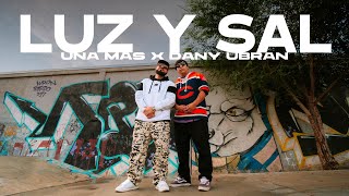Dany Ubran ft. Una Mas - LUZ Y SAL ( Video Oficial)