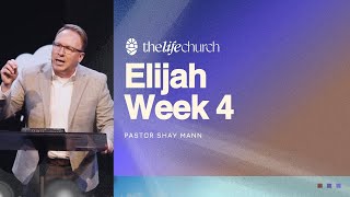 Elijah - Pastor Shay Mann