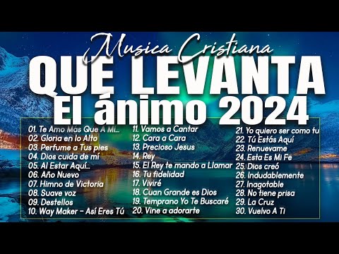 MÚSICA CRISTIANA QUE LEVANTA EL ÁNIMO 2025 - HERMOSAS ALABANZAS CRISTIANAS DE ADORACION 2025