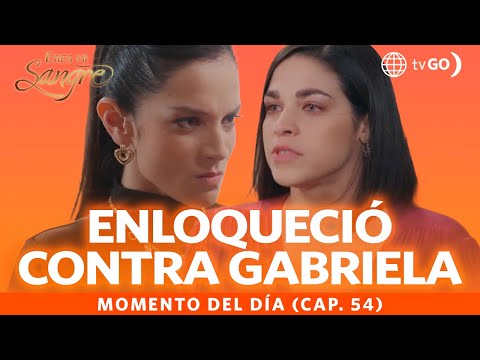 Eres mi sangre: Brigitte perdió el control con Gabriela (Capítulo n°54)