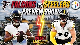 Week 1 Steelers vs Falcons Preview | Can The Falcons do the IMPOSSIBLE?
