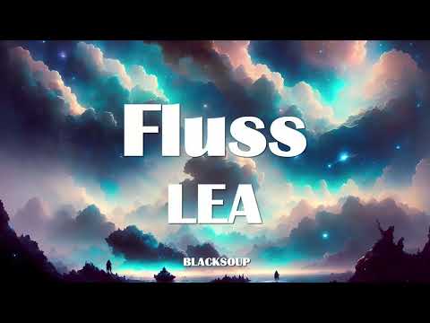 LEA - Fluss Lyrics