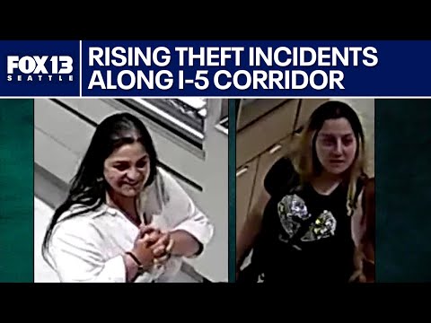 Women wanted in organized thefts along I-5 corridor | FOX 13 Seattle