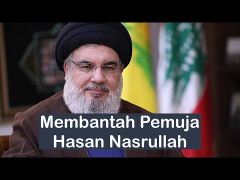 [Full] Membantah Para Pemuja Hasan Nasrullah & Hizbullat