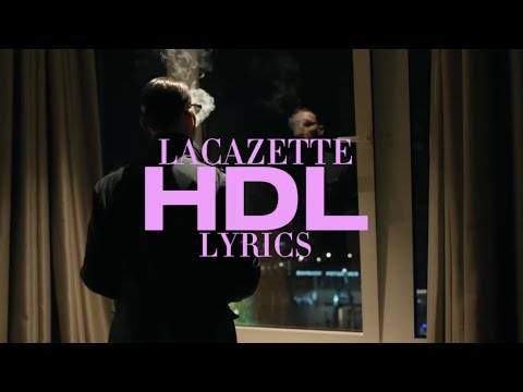 HDL - LACAZETTE (LYRICS)