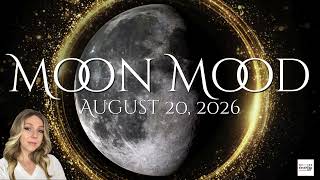 Moon Mood | Daily Moon Energy & Astrology | August 20, 2026