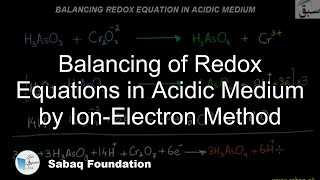 Balancing of Redox Equations in Acidic Medium by Ion-Electron Method