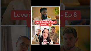 Javen proved himself as a red flag!! - Love is Blind UK S2 Ep 8
