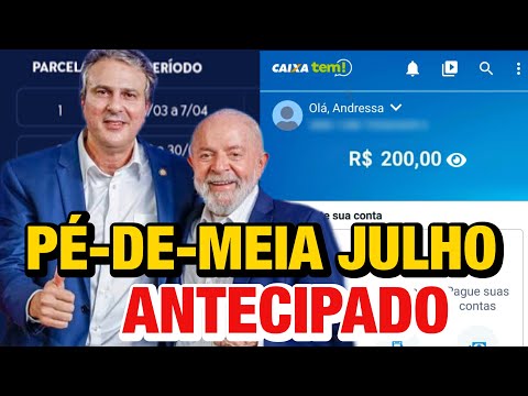 PAGAMENTO ANTECIPADO NO PÉ-DE-MEIA EM JULHO 2025