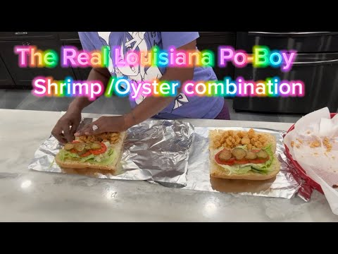 The Real Louisiana Po-Boy Shrimp /oyster Combination 👅