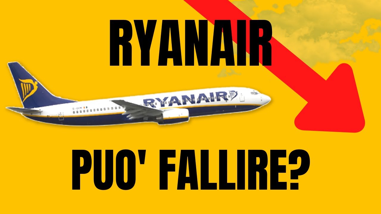 Ryanair è a rischio fallimento? Sbirciamo nei bilanci