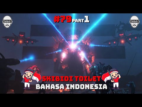 skibidi toilet 79 (part 1) b indonesia 🔥