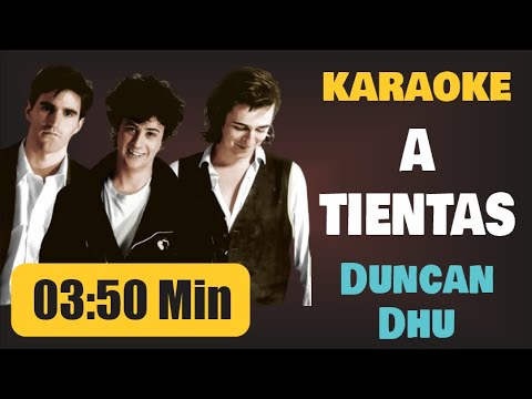 Karaoke | A TIENTAS – Duncan Dhu
