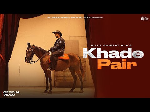 Khade Pair (Official Video) Billa Sonipat Ala | Lakshay Malik | New Haryanvi Songs 2025