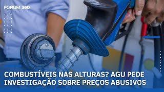 Combustíveis nas Alturas? AGU Pede Investigação Sobre Preços Abusivos