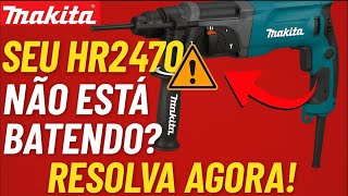 MARTELETE NÃO ESTÁ BATENDO - MAKITA HR2470 - Veja como resolver completo | Leia a descrição.