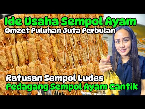 IDE USAHA SEMPOL AYAM PENJUAL SEMPOL CANTIK MIRIP AYU TINGTING lUDES RATUSAN TUSUK SEHARI‼️