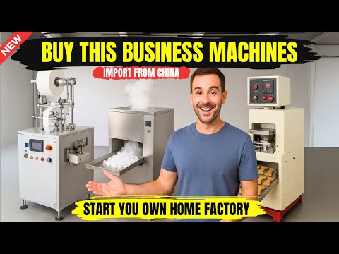 TOP 10 SMALL MACHINES YOU CAN IMPORT FROM CHINA FOR STARTING A BACKYARD BUSINESS