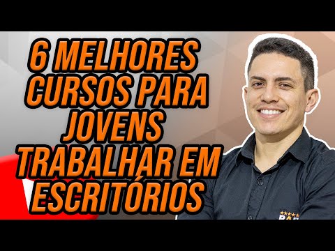 6 MELHORES CURSOS PARA JOVENS TRABALHAR EM ESCRITÓRIOS