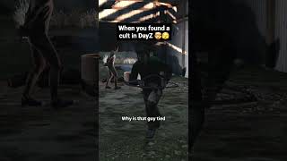 When You Accidentally Run Into A Cannibal Cult in DayZ 🫣🤯 #gaming #dayz #survival #survivalgame