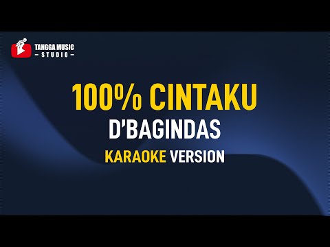 D’Bagindas – 100% Cintaku (Karaoke)