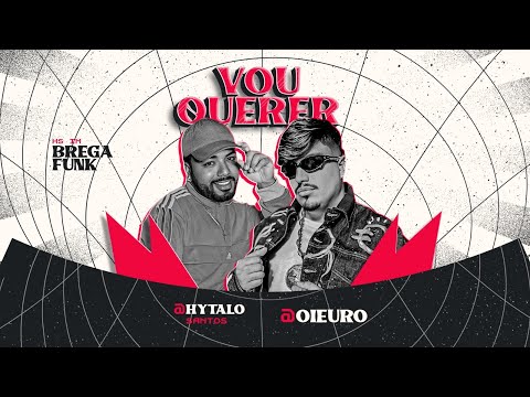 VOU QUERER / HYTALO SANTOS - MC EURO - GELADO NO BEAT ( HS IN BREGA FUNK ) 🔋