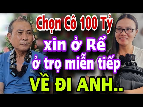 Chọn Cô 100 Tỷ Xin Ở Rể Ở Trọ Miễn Tiếp Gặp Ngay Chị Nóng Tính Cái Kết Lạ Đời